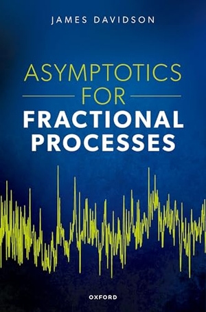 Davidson, James. Asymptotics for Fractional Processes. Oxford University Press, 2025.