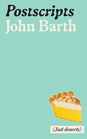 Barth, John. Postscripts. Deep Vellum Publishing, 2022.