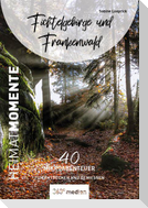 Fichtelgebirge und Frankenwald - HeimatMomente