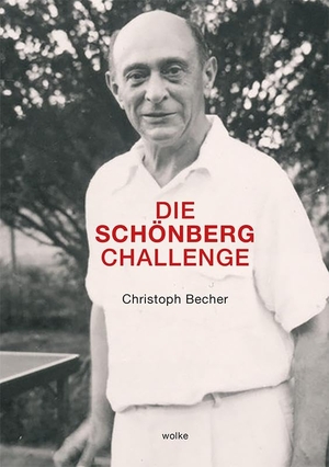 Becher, Christoph. Die Schönberg Challenge. Wolke Verlagsges. Mbh, 2024.