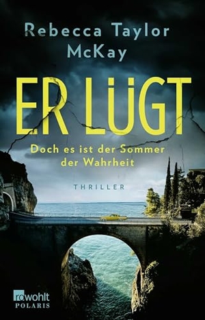 Taylor McKay, Rebecca. Er lügt - Doch es ist der Sommer der Wahrheit. Rowohlt Taschenbuch, 2026.