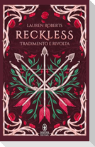 Reckless. Tradimento e rivolta. Limited edition