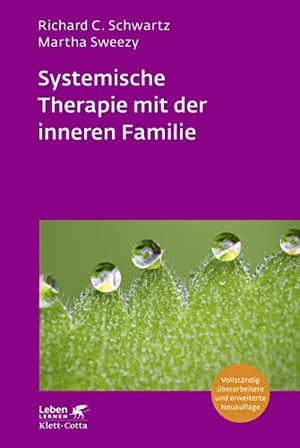 Schwartz, Richard C. / Martha Sweezy. Systemische Therapie mit der inneren Familie (Leben Lernen, Bd. 321) - Vollständig überarbeitete Neuausgabe. Klett-Cotta Verlag, 2021.