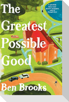 The Greatest Possible Good