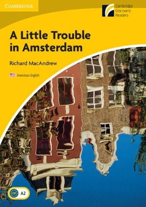 Macandrew, Richard. A Little Trouble in Amsterdam. Cambridge University Press, 2010.