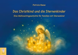 Reese, Patricia. Das Christkind und die Sternenkinder. Sternenkindmama Media, 2025.