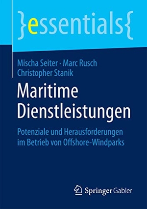 Seiter, Mischa / Stanik, Christopher et al. Maritime Dienstleistungen - Potenziale und Herausforderungen im Betrieb von Offshore-Windparks. Springer Fachmedien Wiesbaden, 2015.