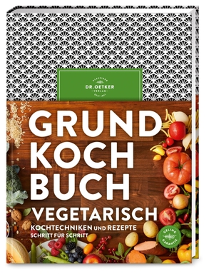 Grundkochbuch Vegetarisch - Alle wichtigen Kochtechniken und Rezepte Schritt für Schritt. Dr. Oetker Verlag, 2020.