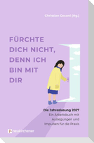 Fürchte dich nicht, denn ich bin mit dir