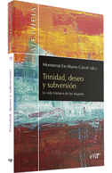Trinidad, deseo y subversión : la vida trinitaria de las mujeres