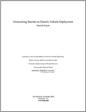 National Research Council / Transportation Research Board et al. Overcoming Barriers to Electric-Vehicle Deployment - Interim Report. National Academies Press, 2013.