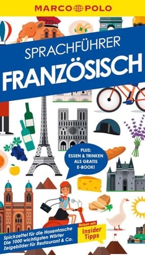 Marco, Polo (Hrsg.). MARCO POLO Sprachführer Französisch - Nie mehr sprachlos! Die wichtigsten Wörter für deinen Urlaub. Mairdumont, 2023.