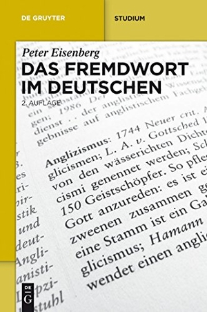 Eisenberg, Peter. Das Fremdwort im Deutschen. De Gruyter, 2012.