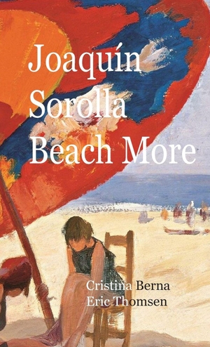 Berna, Cristina / Eric Thomsen. Joaquín Sorolla Beach More. Missys Clan, 2026.