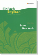 Brave New World. EinFach Englisch Unterrichtsmodelle