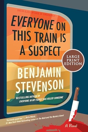 Stevenson, Benjamin. Everyone on This Train Is a Suspect. Harlequin, 2024.