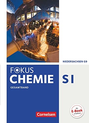 Jaek, Annkathrien / Kinzel, Carsten et al. Fokus Chemie Gesamtband. Schülerbuch Gymnasium Niedersachsen. Cornelsen Verlag GmbH, 2015.