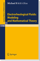 Electrorheological Fluids: Modeling and Mathematical Theory