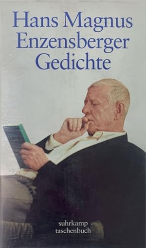 Enzensberger, Hans Magnus. Gedichte - Verteidigung der Wölfe / Landessprache / Blindenschrift / Die Furie des Verschwindens / Zukunftsmusik / Kiosk. Suhrkamp Verlag, 1999.