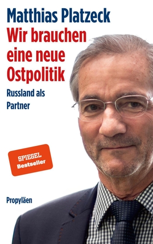 Platzeck, Matthias. Wir brauchen eine neue Ostpolitik - Russland als Partner. Propyläen Verlag, 2020.