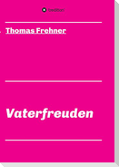 Vaterfreuden