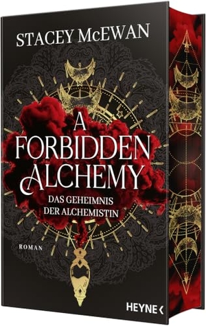McEwan, Stacey. A Forbidden Alchemy - Das Geheimnis der Alchemistin - Roman - Mit Farbschnitt in limitierter Erstauflage. Heyne Verlag, 2026.