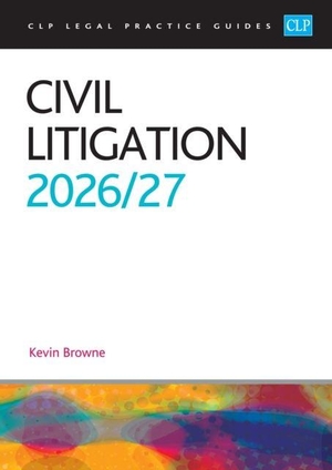 Browne. Civil Litigation 2026/27 - Legal Practice Course Guides (LPC). The University of Law Publishing Limited, 2026.