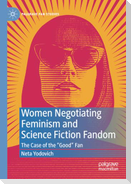 Women Negotiating Feminism and Science Fiction Fandom