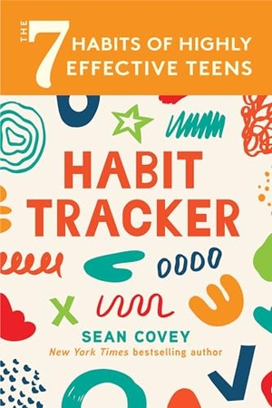 Covey, Sean. The 7 Habits of Highly Effective Teens: Habit Tracker. Yellow Pear Press, 2023.