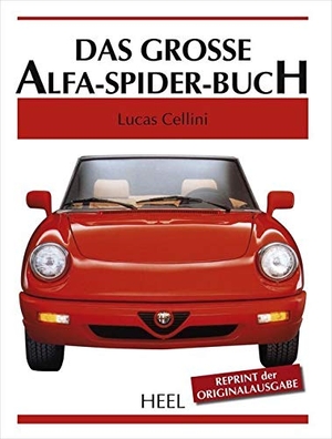 Cellini, Lucas. Das große Alfa-Spider-Buch. Heel Verlag GmbH, 2015.