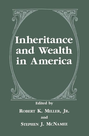 McNamee, Stephen J. / Robert K. Miller Jr. (Hrsg.). Inheritance and Wealth in America. Springer US, 2013.