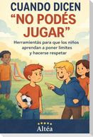 Cuando dicen "no podés jugar"