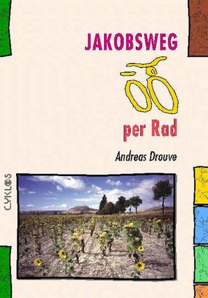 Drouve, Andreas. Jakobsweg per Rad. Kettler Wolfgang Verlag, 2008.