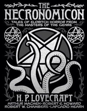 Lovecraft, H P / Machen, Arthur et al. The Necronomicon - Tales of Eldritch Horror from the Masters of the Genre. Arcturus Publishing, 2025.