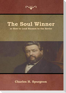 The Soul Winner or How to Lead Sinners to the Savior
