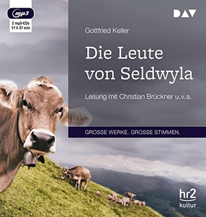 Keller, Gottfried. Die Leute von Seldwyla - Lesung mit Christian Brückner u. v. a. (2 mp3-CDs). Der Audio Verlag GmbH, 2019.