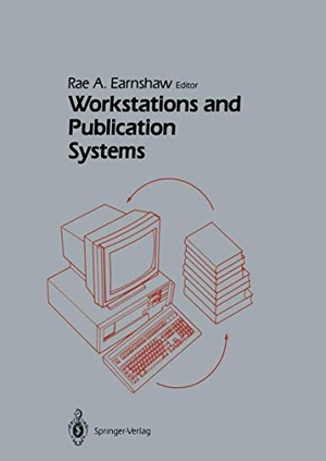 Earnshaw, Rae (Hrsg.). Workstations and Publication Systems. Springer New York, 2011.