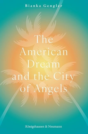 Gengler, Bianka. The American Dream and the City of Angels - America's Prevailing National Myth in Contemporary Los Angeles Fiction. Königshausen & Neumann, 2025.