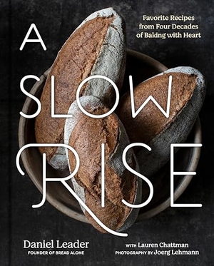 Leader, Daniel. A Slow Rise - Favorite Recipes from Four Decades of Baking with Heart. Penguin Publishing Group, 2024.