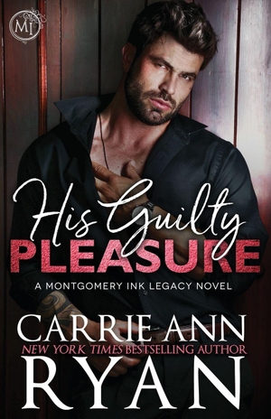Ryan, Carrie Ann. His Guilty Pleasure. Carrie Ann Ryan, 2026.