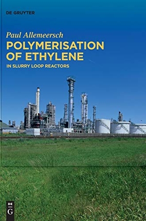 Allemeersch, Paul. Polymerisation of Ethylene - In Slurry Loop Reactors. De Gruyter, 2015.