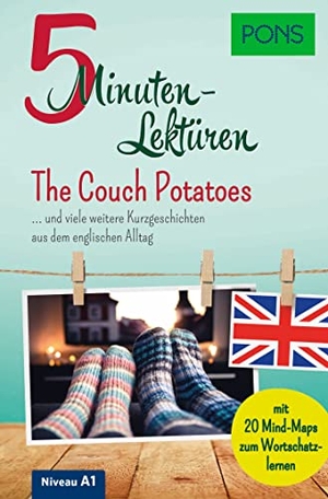 PONS 5 Minuten-Lektüre Englisch A1 - The Couch Potatoes - und viele weitere Kurzgeschichten aus dem englischen Alltag. Pons Langenscheidt GmbH, 2023.