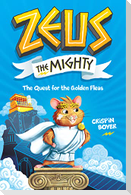 Zeus the Mighty: The Quest for the Golden Fleas (Book 1)
