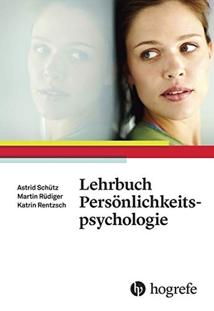 Schütz, Astrid / Rentzsch, Katrin et al. Lehrbuch Persönlichkeitspsychologie. Hogrefe AG, 2016.