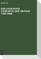 Bibliographie Friedrich der Grosse 1786-1986