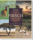 Auf Pirsch in Deutschland und Namibia