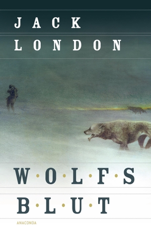 London, Jack. Wolfsblut. Anaconda Verlag, 2012.