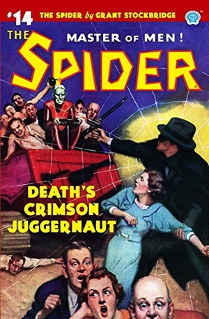 Page, Norvell W / Grant Stockbridge. The Spider #14 - Death's Crimson Juggernaut. Steeger Properties LLC, 2019.