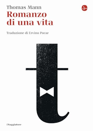 Mann, Thomas. Romanzo di una vita. Il Saggiatore, 2020.