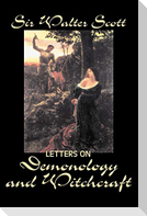 Letters on Demonology and Witchcraft by Sir Walter Scott, Fiction, Classics, Horror